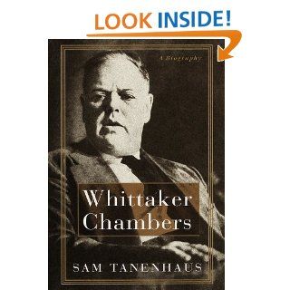 Whittaker Chambers: A Biography: Sam Tanenhaus: 9780394585598: Books