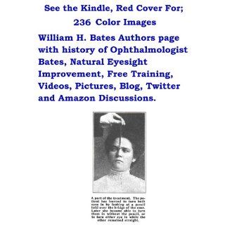 Perfect Sight Without Glasses: The Cure Of Imperfect Sight By Treatment Without Glasses   Dr. Bates Original, First Book  Natural Vision Improvement (Black & White Edition): William H. Bates, Clark Night: 9781484061749: Books