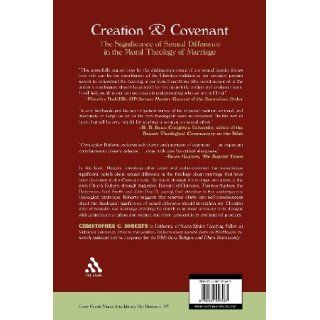 Creation and Covenant: The Significance of Sexual Difference in the Moral Theology of Marriage: Christopher Roberts: 9780567027467: Books