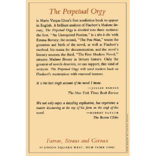 The Perpetual Orgy: Flaubert and Madame Bovary: Mario Vargas Llosa, Helen Lane: 9780374520625: Books