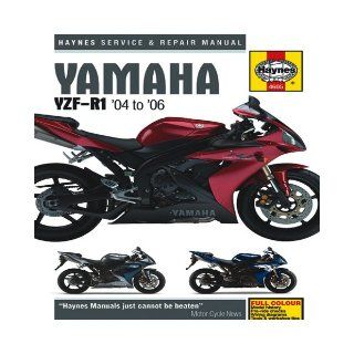 Yamaha: YZF R1 '04 to '06 (Haynes Service and Repair Manuals): Editors of Haynes Manuals: 9781844256051: Books