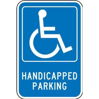 Accuform Signs FRA227RA Engineer Grade Reflective Aluminum Handicap Parking Sign, For Federal, Legend "HANDICAPPED PARKING" with Graphic, 12" Width x 18" Length x 0.080" Thickness, White on Blue: Industrial & Scientific