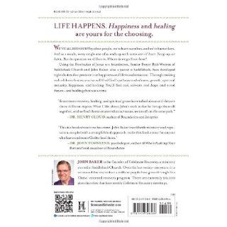 Life's Healing Choices: Freedom from Your Hurts, Hang ups, and Habits: John Baker, Rick Warren: 9781476726588: Books