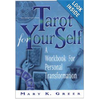 Tarot for Your Self A Workbook for Personal Transformation Mary K. Greer 9781564145888 Books
