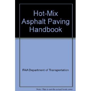 Hot Mix Asphalt Paving Handbook: 9780917084515: Books