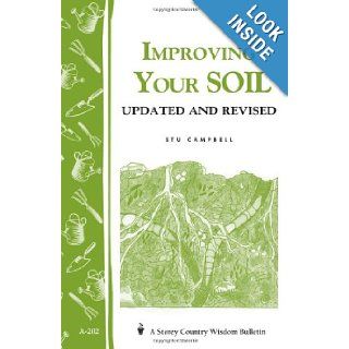 Improving Your Soil: Storey's Country Wisdom Bulletin A 202 (Storey Country Wisdom Bulletin): Stu Campbell: 9781580172233: Books