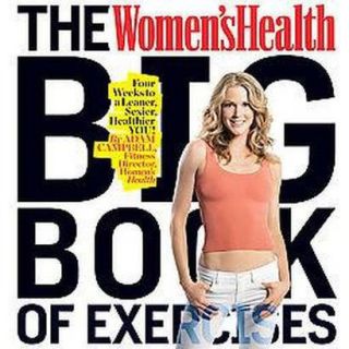 The Womens Health Big Book of Exercises (Four W