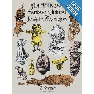 Art Nouveau Fantasy Animal Jewelry Designs (Dover Pictorial Archives) B. Krieger 9780486296319 Books