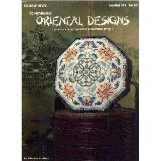 Chinese Oriental Designs Charted for Needlepoint and Cross Stitch (Leaflet 123) Pub Leisure Arts Books