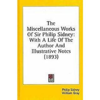 The Miscellaneous Works Of Sir Philip Sidney (Ha