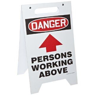 Accuform Signs MF103 Plastic Free Standing Fold Ups Floor Safety Sign, Legend "DANGER PERSONS WORKING ABOVE with UP ARROW", 12" Width x 20" Height x 0.125" Thickness, Black/Red on White: Industrial Warning Signs: Industrial & S