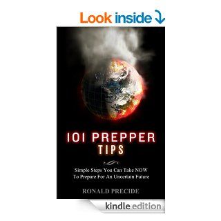101 Prepper Tips: Simple Steps You Can Take Now  to Prepare for an Uncertain Future eBook: Ronald Predice: Kindle Store