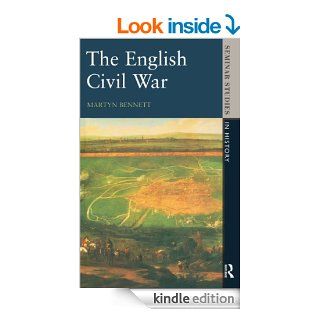 The English Civil War 1640 1649 (Seminar Studies) eBook: Martyn Bennett: Kindle Store