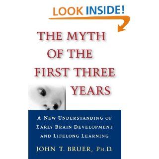 The Myth of the First Three Years: A New Understanding of Early Brain Development and   Kindle edition by John Bruer. Health, Fitness & Dieting Kindle eBooks @ .