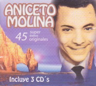 Aniceto Molina "45 Super Exitos Originales" 100 Anos De Musica: Music
