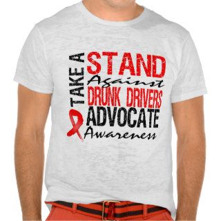 Take A Stand Against Drunk Driving T shirt