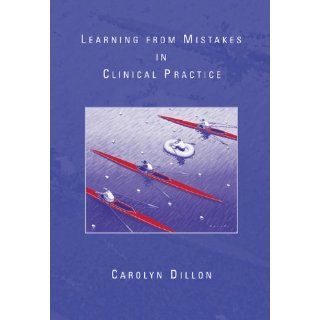 Learning from Mistakes in Clinical Practice (Methods / Practice of Social Work: Direct (Micro)) (9780534524012): Carolyn Dillon: Books