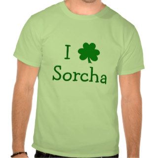 I Love Sorcha T shirts