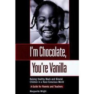 Im Chocolate, Youre Vanilla (Reprint) (Paperback)