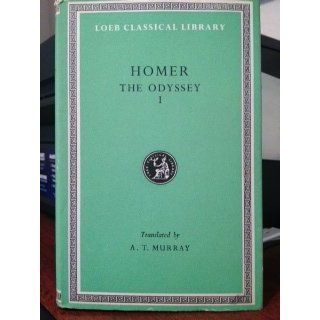 The Odyssey I (Loeb Classical Library, Number 104): Homer, A.T. Murray: Books
