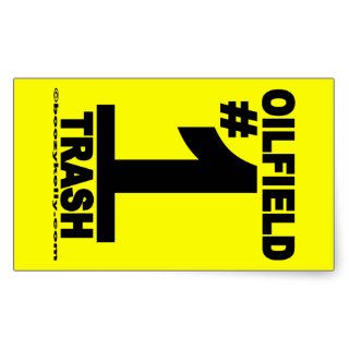 Oil Field Trash,Number One,Black Gold,Expat,Oil Rectangular Stickers