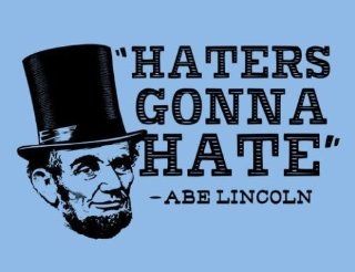 [QTY 2] HATERS GONNA HATE   ABE LINCOLN   SPOOF   FULL COLOR VINYL STICKERS DECALS AUTO WALL [4 X 3 INCH] 