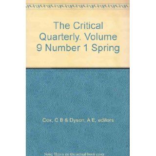 The Critical Quarterly. Volume 9 Number 1 Spring: C B & Dyson, A E, editors Cox: Books