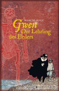 Gwen: Der Lehrling des Heilers: Francois Place, Bernadette Ott: Bücher