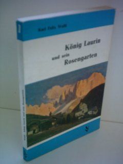 Karl Felix Wolff: Knig Laurin und sein Rosengarten: Bücher