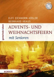Advents  und Weihnachtsfeiern mit Senioren: Klaus Vellguth, Elfi Eichhorn Ksler, Bernhard Kraus: Bücher