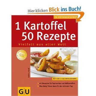 1 Kartoffel   50 Rezepte Vielfalt aus aller Welt GU KchenRatgeber neu: Drte Rein: Bücher