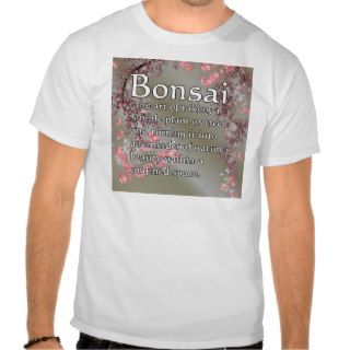 Bonsai saying Pink Burgundy back art of bonsai T Shirts