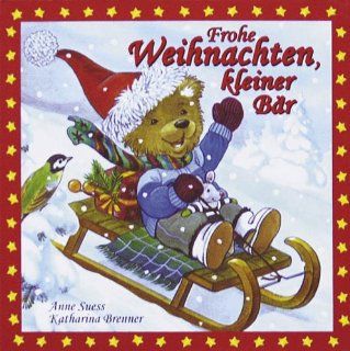 Frohe Weihnachten, kleiner Br: Anne Suess, Katharina Brenner: Bücher