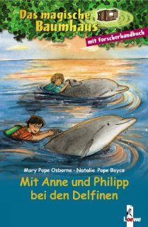 Mit Anne und Philipp bei den Delfinen: Mary Pope Osborne, Natalie Pope Boyce: Bücher