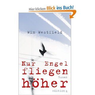 Nur Engel fliegen hher: Wim Westfield: Bücher