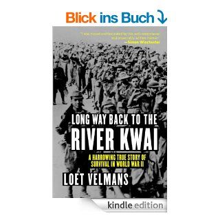 Long Way Back to the River Kwai: Memories of World War II eBook: Loet Velmans: Kindle Shop