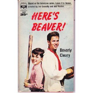 Here's Beaver!: Beverly Cleary: Books