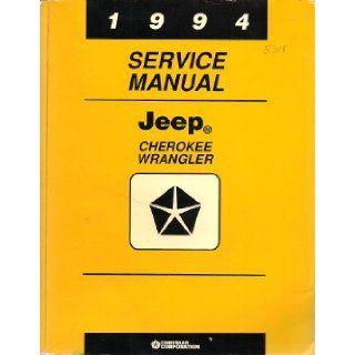 1994 service manual Jeep cherokee Wrangler: Chrysler Corp: Books