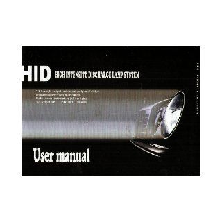 HID High Intensity Discharge Lamp System: HID Xenon Light User Manual: HID: Books