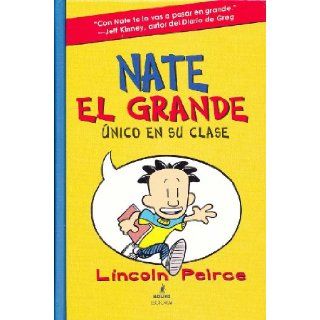 Nate El Grande: Unico en su clase / Big Nate: In A Class By Himself (Big Nate (Spanish)) (Spanish Edition): Lincoln Peirce: 9781933032788: Books