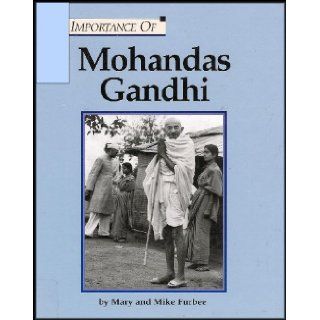 The Importance Of Series   Mohandas Gandhi: Mary Furbee: 9781560066743: Books