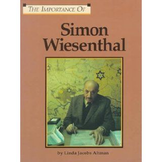 The Importance Of Series   Simon Wiesenthal: Linda Jacobs Altman: 9781560064909: Books