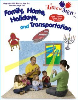 Time To Sign Family, Home, Holidays, and Transportation: Time To Sign, Inc., Inc: 9780976536451: Books