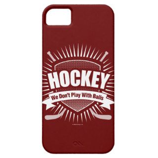 Hockey We Don't Play With Balls iPhone 5 Cases