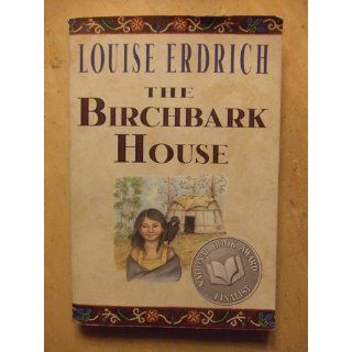 The Birchbark House (9780786814541): Louise Erdrich: Books