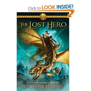 The Lost Hero (Heroes of Olympus, Book 1): Rick Riordan: 9781423113461: Books