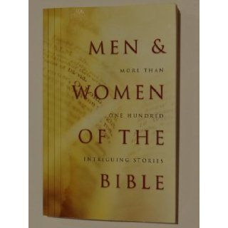 Men and Women of the Bible: More Than One Hundred Intriguing Stories: Dan Harmon, Colleen Reece: 9781586609399: Books