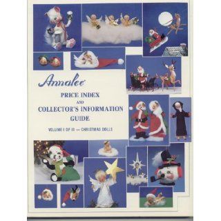 Annalee Price Index and Collector's Information Guide, Volume 1 of 3   Christmas Dolls (Annalee Price Index and Collector's Information Guide, 1): Thorndike Family & Researcg Dept. of Annalee Mobilitee Dolls: Books