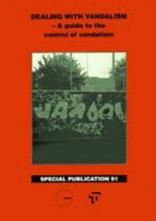 Dealing with Vandalism (CIRIA Special Publications) CIRIA (construction industry research and information association) 9780727719775 Books