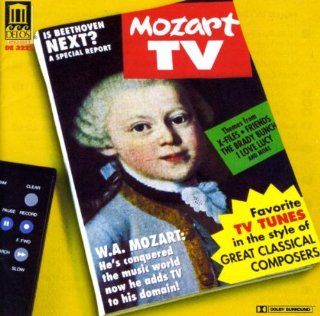 Mozart TV   Favorite TV Tunes in the Style of Great Classical Composers: Music